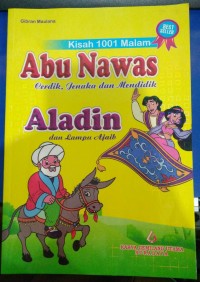 kisah 1001 malam Abu Nawas cerdik, Jenaka dan Mendidik Aldin dan Lampu ajaib