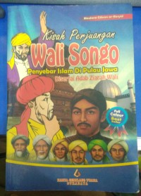 kisah perjuangan wali songo penyebar islam di pulau jawa disertai adab ziarah wali