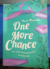 One More Chance saat waktu menyempurnakan keinginan hati