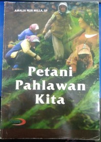 Petani Pahlawan Kita