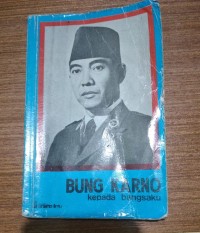 BUNG KARNO Kepada Bangsaku