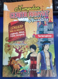 Cerita Rakyat Nusantara : Lengkap dari 34 Provinsi