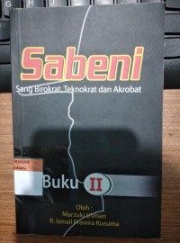 Sabeni: Sang Birokat, Teknokrat, dan Akrobat