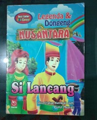 Legenda Dongeng Sementara Si Lancang