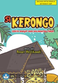 Si Kerongo : Cerita Rakyat dari Kalimantan Timur