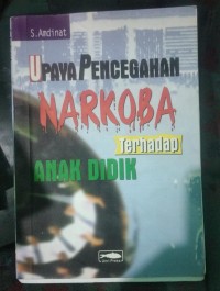 Upaya Pencegahan Narkoba Terhadap Anak didik