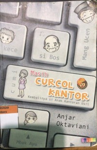 Masih Curcol Kantor: Kembalinya Si Anak Kantoran Usil