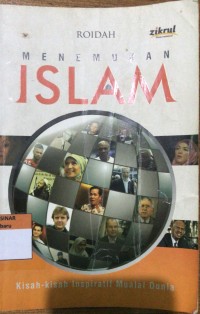 Menemukan Islam : Kisah-Kisah Inspiratif Mualaf Dunia