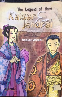 The legend of Hero Kaisar  & Jendral