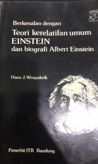 Teori Kerelatifan Umum EINSTEIN dan Biografi Albert Einstein