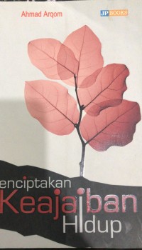 Menciptakan Keajaiban Hidup