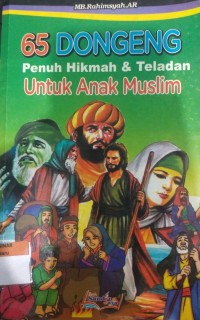 65 Dongeng Penuh Hikmah & Teladan Untuk Anak Muslim