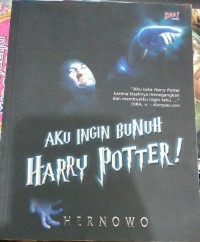 Aku Ingin Bunuh Harry Potter