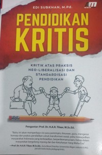 Pendidikan Kritis  Kritik Atas Praksis Neo-Liberalisasi dan Standardisasi Pendidikan