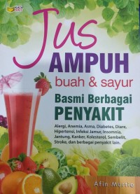 Jus Ampuh Buah & Sayur Basmi Berbagai Penyakit