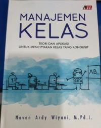 Manajemen Kelas Teori dan Aplikasi Untuk Menciptakan Kelas yang Kondusif
