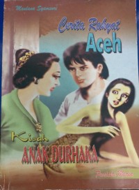 Cerita Rakyat Aceh Kisah Anak Durhaka