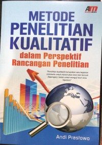 METODE PENELITIAN KUALITATIF dalam PERSPEKTIF RANCANGAN PENELITIAN