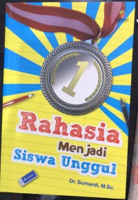 Rahasia Menjadi Siswa Unggul