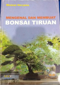 Mengenal dan Membuat Bonsai Tiruan