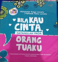 Bila Kau Cinta Datang;ah Pada Orangtuaku