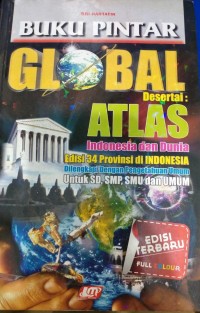 Buku Pintar Global Disertai: Atlas Indonesia dan Dunia