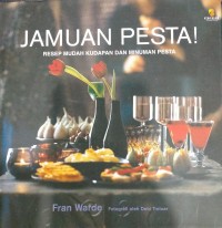 Jamuan Pesta Resep Mudah Kudapan dan Minuman Pesta