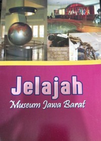 Jelajah Museum Jawa Barat