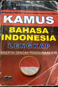 Kamus Bahasa Indonesia Lengkap Disertai Dengan Penggunaan EYD