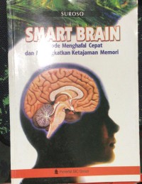 SMART BRAIN ( Metode Menghapal Cepat dan Meningkatkan Ketajaman Memori)