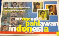 Mengenal Pahlawan Indonesia