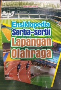 Ensiklopedia Serba-Serbi Lapangan Olahraga