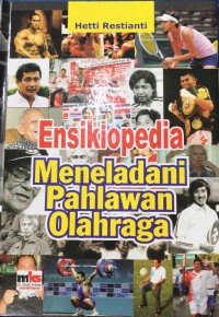 Ensiklopedia Meneladani Pahlawan Olahraga