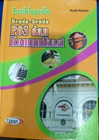 Ensiklopedia Benda-Benda Pos dan Komunikasi