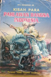 Kisah Para Pahlawan Bangsa Indonesia