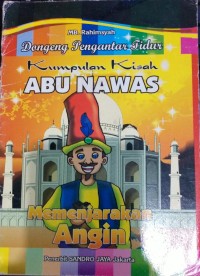 Kumpulan Kisah Abu Nawas: Memenjarakan Angin