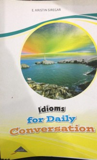 Idioms for Daily Conversation