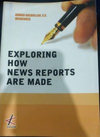 Exploring How News Reports Are Made