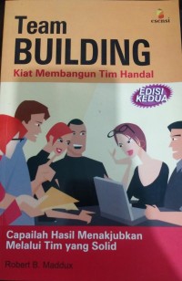 Team Building: Kiat Membangun Tim Handal