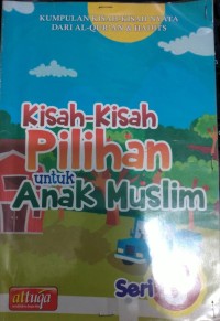 Kisah-Kisah Pilihan Untuk Anak Muslim