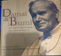 Damai di Bumi : 365 Hari Berdoa Bersama Paus yohanes Paulus II