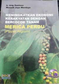 Meningkatkan Ekonomi Kerakyatan Dengan Bercocok Tanam Merica Perdu (Pipper Nigrum)