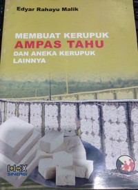 Membuat Kerupuk Ampas Tahu dan Aneka Kerupuk Lainnya