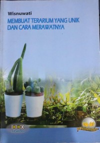 Membuat Terarium yang Unik dan Cara Merawatnya