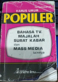 Kamus Umum Populer Bahasa TV, Majalah, Surat Kabar, dan Mass Media
