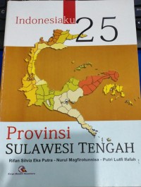 Indonesiaku 25: Provinsi Sulawesi Tengah