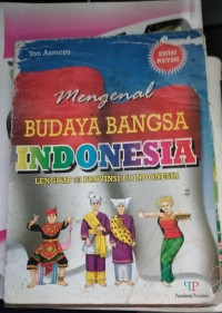 Mengenal Budaya Bangsa Indoensia Lengkap 33 Provinsi Di Indonesia