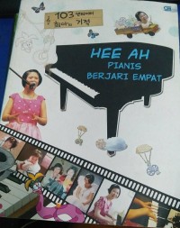 HEE AH : PIANIS BERJARI EMPAT