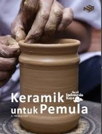 Image of Seri Indonesia Kaya : Keramik Untuk Pemula