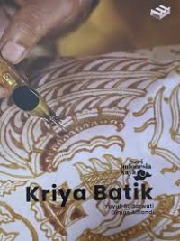 Seri Indonesia Kaya : Kriya Batik